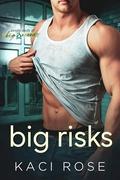 Big Risks: Single Dads of Big Wood by Kaci Rose