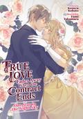 True Love Fades Away When the Contract Ends - One Star in the Night Sky (Light Novel) Volume 1 (True Love Fades Away When the Contract Ends (Light Novel) #1) by Kosuzu Kobato
