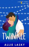Twinkle (Light My Candle) (Light My Candle #2) by Allie Lasky