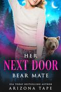 Her Next Door Bear Mate by Arizona Tape