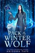Pack Of The Winter Wolf by Arizona Tape, Ariana Jade