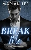 Break Me: An Arranged Marriage Romance by Marian Tee