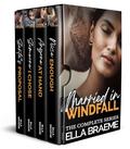 Married in Windfall: The Complete Series by Ella Braeme