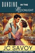 Dancing In The Moonlight by JC Savoy