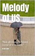 Melody of US (A Song for the Brokenhearted #1) by Aryk Smith