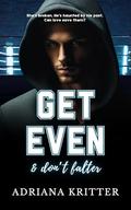 Get Even & Don't Falter: A New Adult Sports Romance (Sydney's Fight #4) by Adriana Kritter
