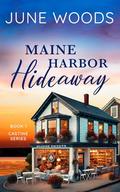Maine Harbor Hideaway by June Woods