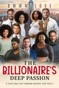 The Billionaire's Deep Passion: 5 Sizzling Hot BWWM Books In 1 by BWWM Love