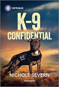 K-9 Confidential (New Mexico Guard Dogs #5) by Nichole Severn
