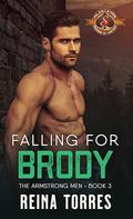 Falling for Brody (Police and Fire: Operation Alpha) (The Armstrong Men #3) by Reina Torres