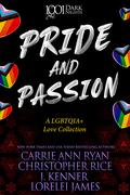 Pride and Passion: A LGBTQIA+ Love Collection by J. Kenner