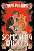 Something Wicked by Falon Ballard