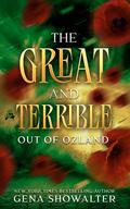 The Great and Terrible (Out of Ozland #1) by Gena Showalter