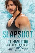 Slapshot (Austin Aces Hockey Club #5) by T.L. Hamilton