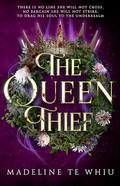 The Queen Thief by Madeline Te Whiu