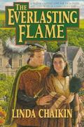 The Everlasting Flame: A Tale of Undying Love for Each Other and God's Word in a Dangerous Time by Linda Lee Chaikin