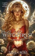 Witchtryst: Book Two (Dark Sun #2) by Sable Cross