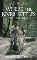 Where the River Settles, The Lost Pages (Hymns of Blue Hollow #2) by Kemma MarShall