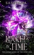 Locked In Time by Sassy Girl