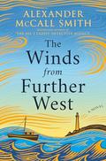 The Winds from Further West: A Novel by Alexander McCall Smith