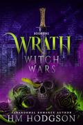 Wrath: Witch Wars by H.M. Hodgson
