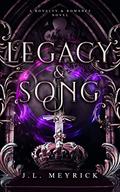 Legacy & Song (Royalty & Romance #3) by J.L. Meyrick