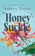 Honeysuckle (The Hornets Nest #3) by Aubrey Taylor