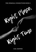 Right Place, Right Time by M.M. Skipper