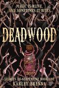 Deadwood by Karley Brenna