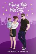 Fairytale in a Big City (A Pacific Northwest Love #2) by Shannon Morse