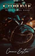 Chrome: Black Metal Gang by Connie Easton