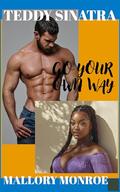Teddy Sinatra: Go Your Own Way by Mallory Monroe