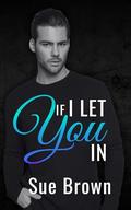 If I Let You In by Sue Brown