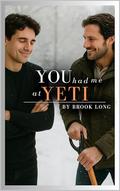 You Had Me At Yeti by Brook Long