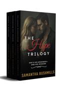 The Hope Trilogy Complete Box Set: Desire, danger, and the fight for hope—experience the full, heart-wrenching journey of Max and Sara in the complete Hope Trilogy. by Samantha Bushmills