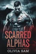 Scarred Alphas: A Dark Paranormal Werewolf Romance of Rejected Mates, Broken Alphas, and Forbidden Love (The Scarred Alpha Chronicles #1) by Olivia Sam