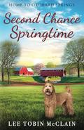 Second Chance Springtime: A Small-Town Christian Romance by Lee Tobin McClain