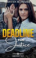 Deadline for Justice: Christian Romantic Suspense (Dangerous Tides #1) by Kristen M. Fraser