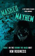 Masked Mayhem: A Why Choose Dark Stalker Romance by KM ROGNESS
