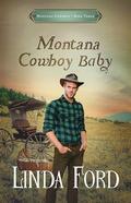 Montana Cowboy Baby (Montana Cowboys #3) by Linda Ford