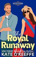 The Royal Runaway (Royally Kissed #3) by Kate O'Keeffe