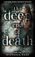 The Deep End of Death by Michaela Haze