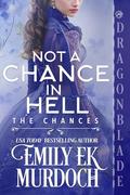 Not a Chance in Hell by Emily E.K. Murdoch