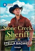 Stone Creek Sheriff: Small-Town Sheriff Finds Unexpected Love (Men of the West #56) by Stella Bagwell