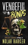 Vengeful Bonds: Season Two (Vengeful Bonds #2) by Onley James