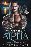 Cruel Alpha (Nightfire Islands Alphas #1) by Electra Cage