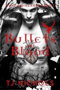 Bullets and Blood (Hunting Hearts #1) by T.J. Nichols