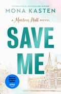 Save Me (Maxton Hall #1) by Mona Kasten