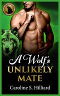 A Wolf's Unlikely Mate (Highland Shifters #1) by Caroline S. Hilliard