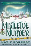 Mistletoe Murder by Mona Marple